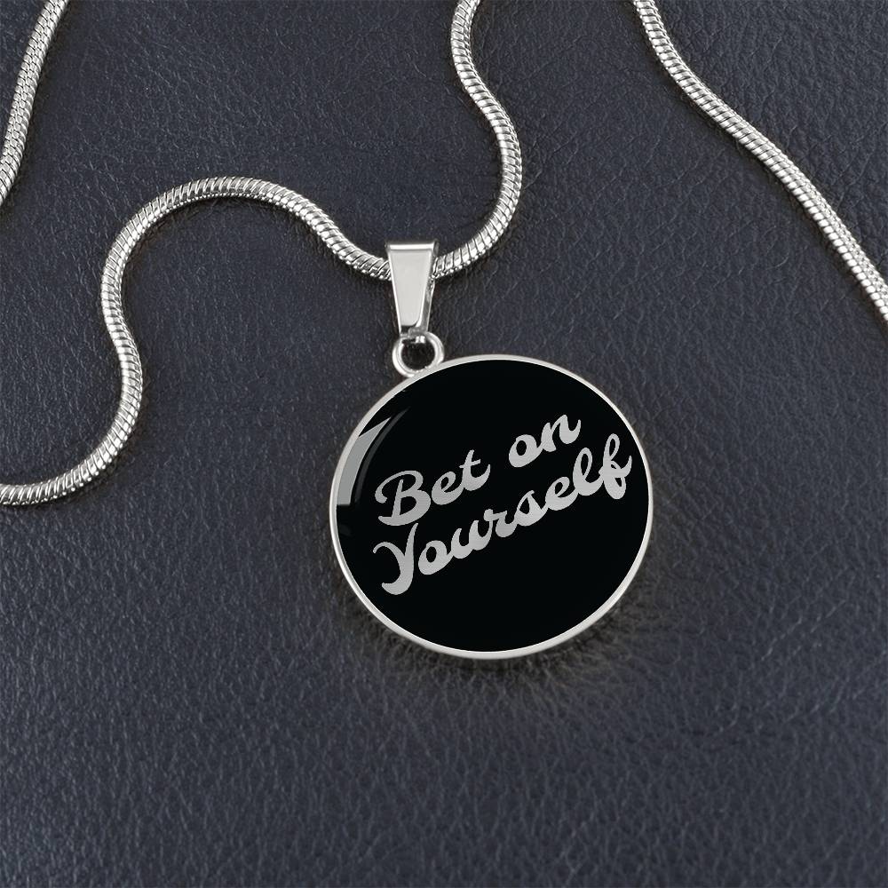 Bet on yourself Necklace