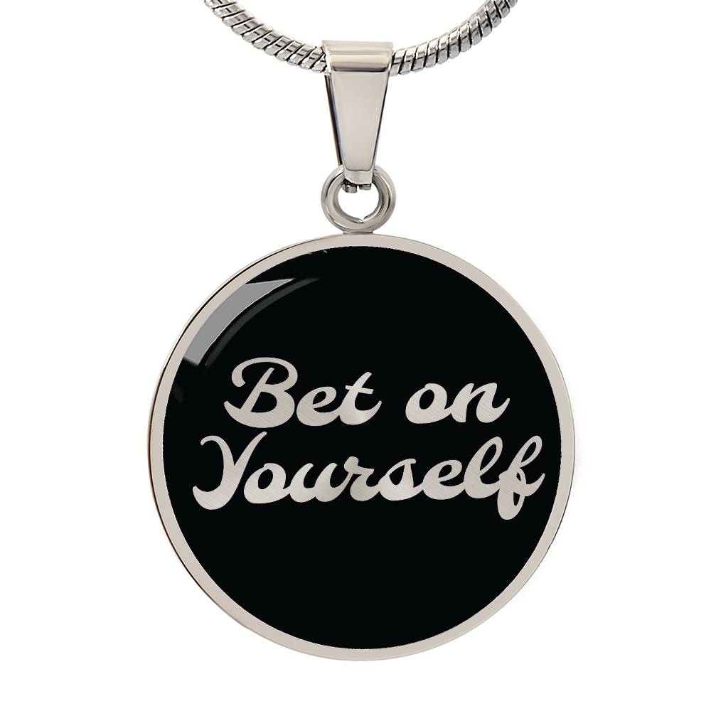 Bet on yourself Necklace