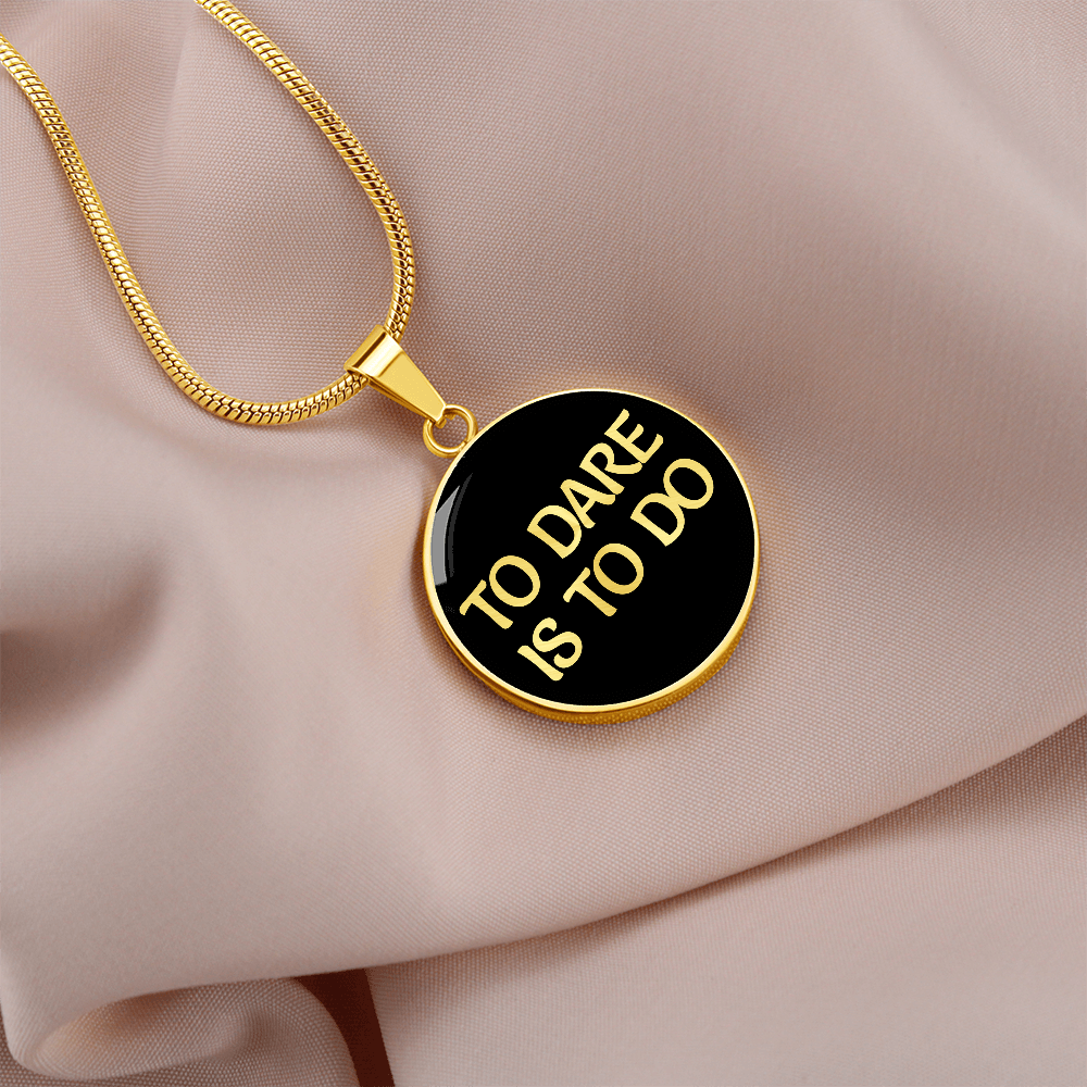 To dare is to do Necklace