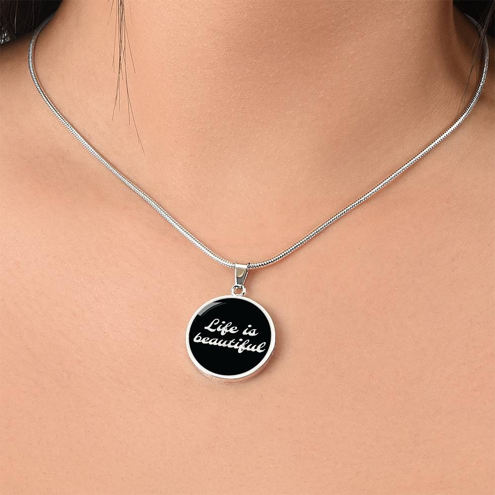 Life is beautiful Necklace