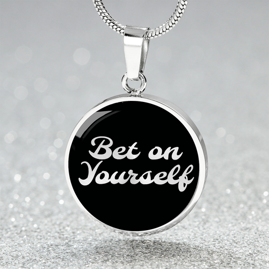 Bet on yourself Necklace