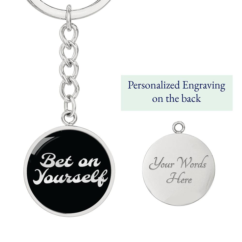 Bet on yourself Keychain