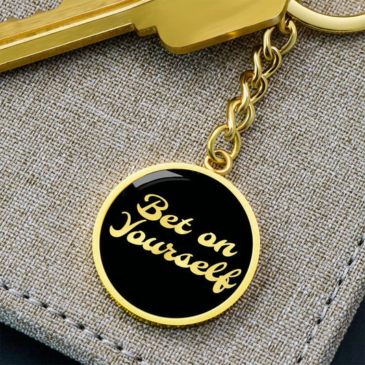 Bet on yourself Keychain